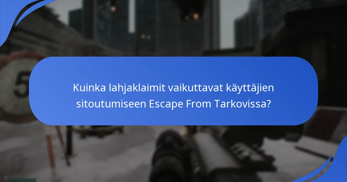 Mitkä ovat aiemmin tarjotut palkinnot Escape From Tarkovissa?