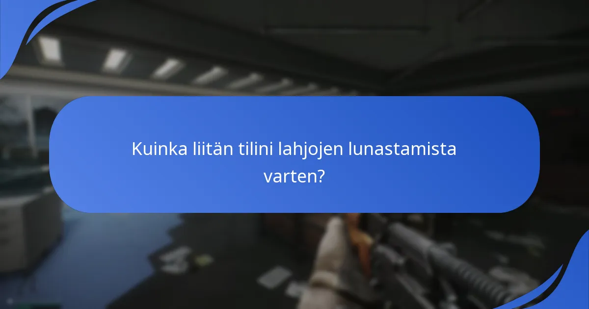 Kuinka vahvistan tilini lahjojen lunastamista varten?