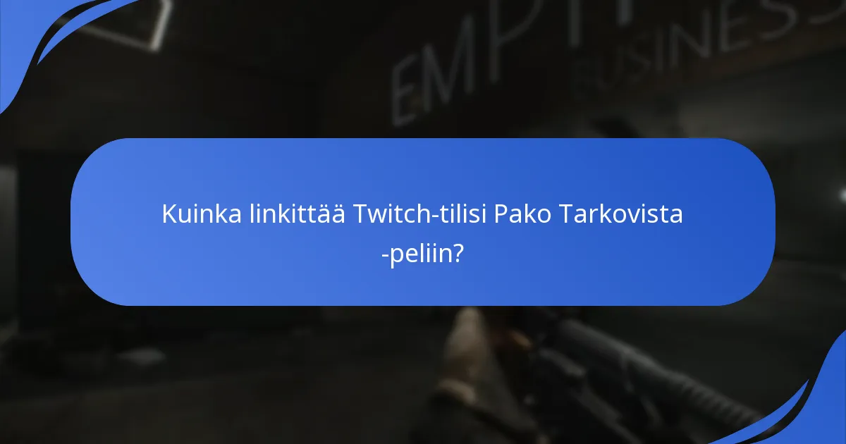 Mitkä eksklusiiviset esineet voidaan saada Twitch Dropsista?