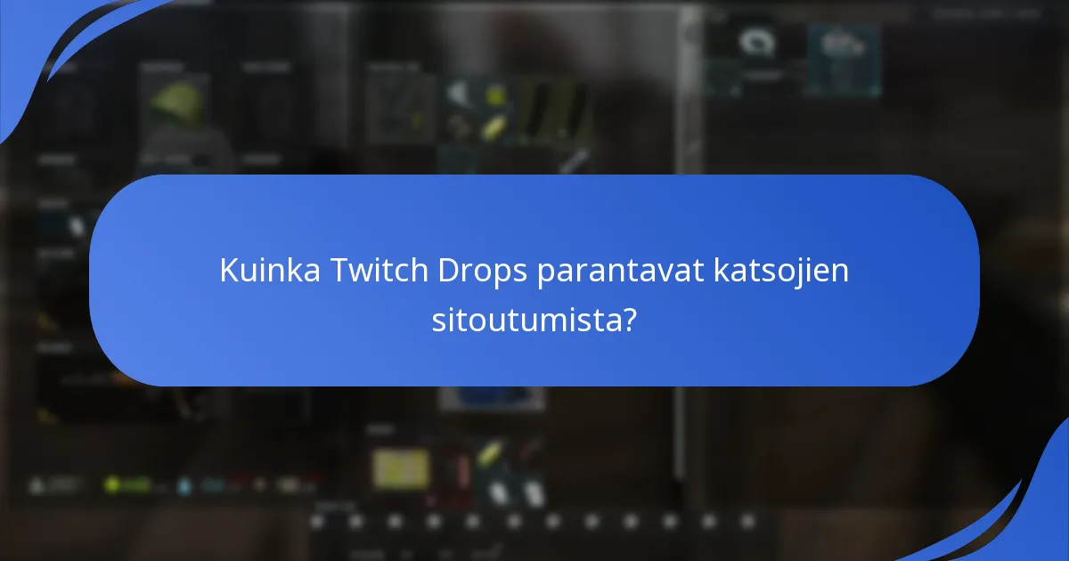 Mitkä striimaajat ovat kumppaneina Escape From Tarkov Twitch Dropsissa?