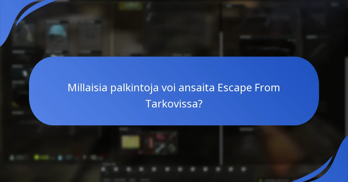 Miten käyttäjät kokevat lahjavaatimusprosessin Escape From Tarkovissa?