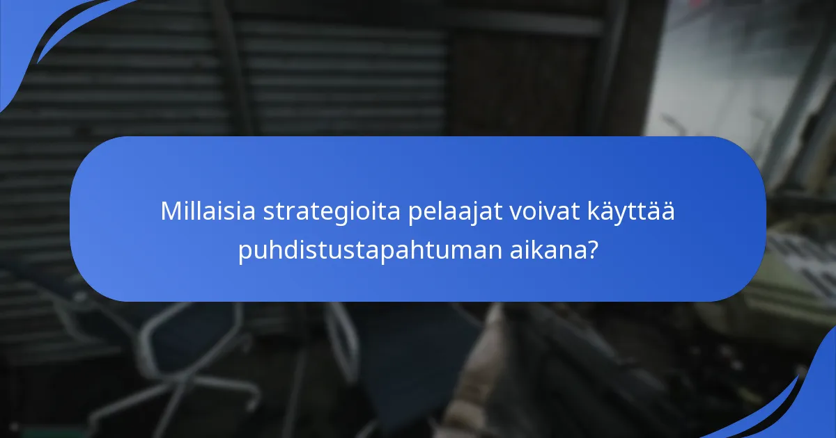 Millaisia palkintoja ja palkintoja on saatavilla puhdistustapahtuman aikana?
