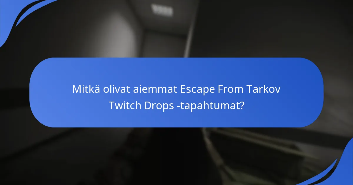 Mitkä palkinnot olivat saatavilla historiallisissa Twitch Drops -tapahtumissa?
