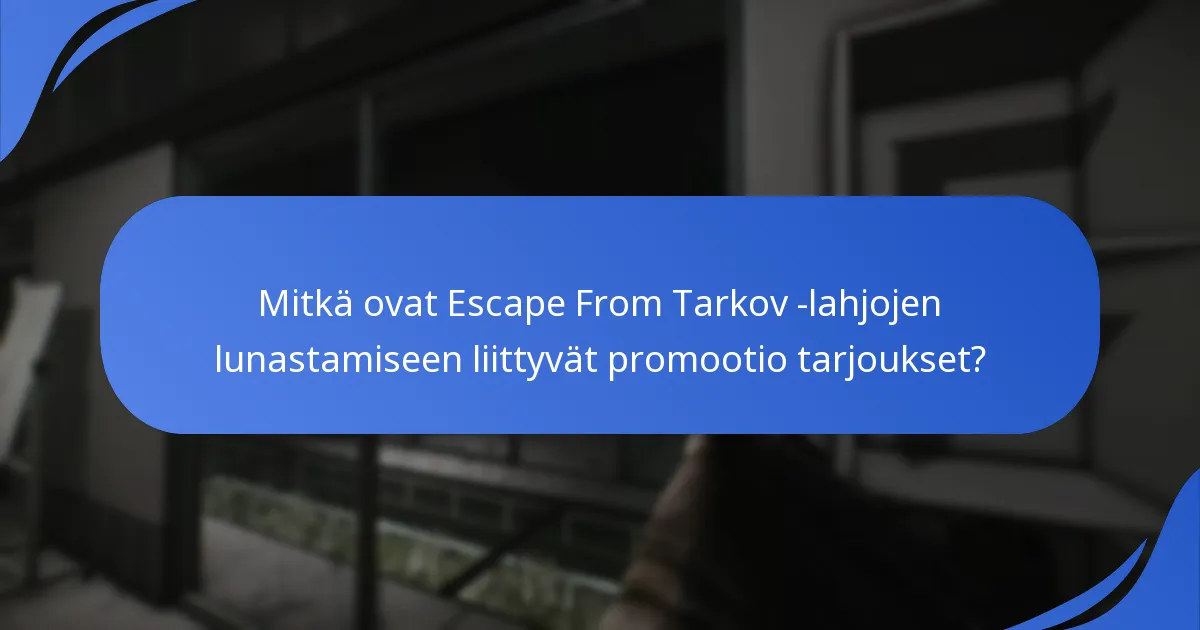 Mitkä tapahtumat tarjoavat parhaat palkinnot lahjojen lunastamiseen?
