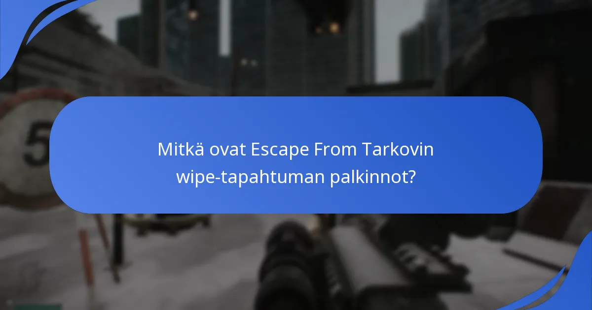 Mitkä ovat pelaajakyselyt, jotka liittyvät wipe-tapahtumiin?
