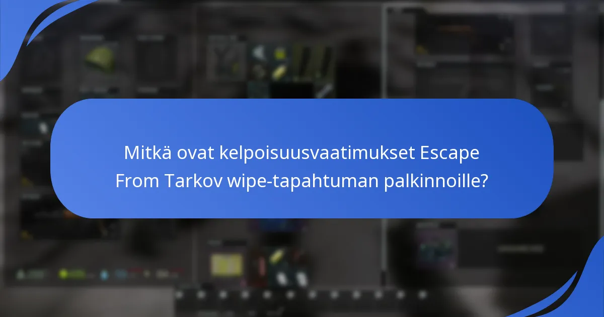 Kuinka wipe-tapahtuman palkinnot vertautuvat aikaisempiin tapahtumiin?