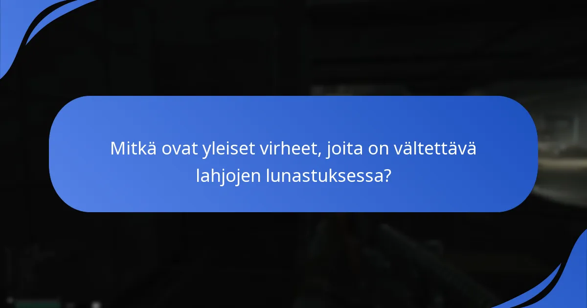 Mitkä ovat yleiset virheet, joita on vältettävä lahjojen lunastuksessa?